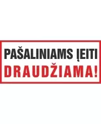 Lipdukas PAŠALINIAMS ĮEITI DRAUDŽIAMA